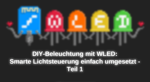 DIY-Beleuchtung mit WLED: Smarte Lichtsteuerung einfach umgesetzt - Teil 1 - AZ-Delivery