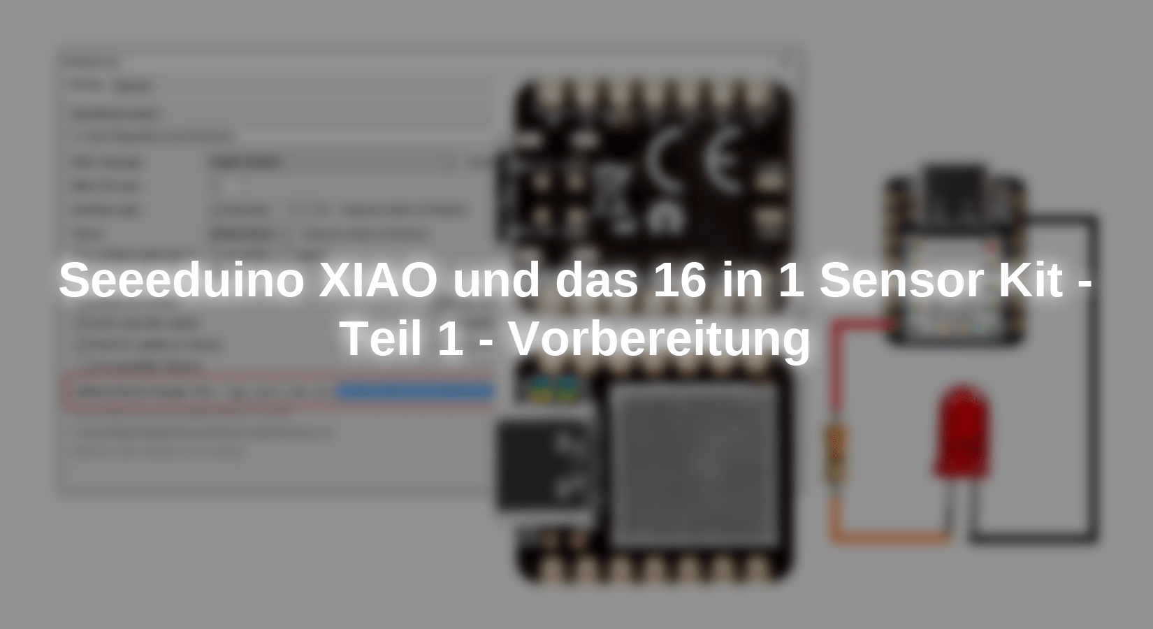 Seeeduino XIAO und das 16 in 1 Sensor Kit - Teil 1 - Vorbereitung - AZ-Delivery